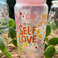 Self Love Glass Can