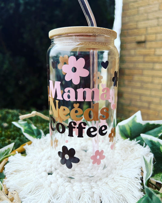 Mama Needs coffee Glass Can